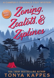 Zoning, Zealots, and Ziplines (Tonya Kappes)