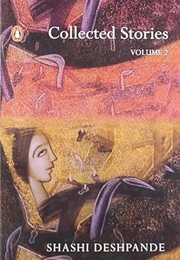 Collected Stories, Volume 2 (Shashi Deshpande)