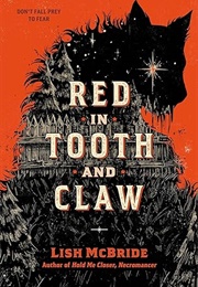 Red in Tooth and Claw (Lish McBride)