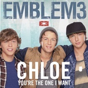 Chloe (You're the One I Want) - Emblem3