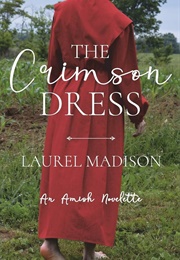 The Crimson Dress: An Amish Retelling of the Scarlet Letter (Laurel Madison)