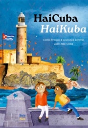 Haicuba/Haikuba: Haikus About Cuba in Spanish and English (Carlos Pintado, Lawrence Schimel)