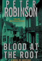 Blood at the Root (Peter Robinson)