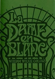 La Dame En Blanc (William Wilkie Collins)