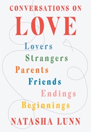 Conversations on Love (Natasha Lunn)