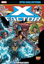 X-Factor Epic Collection-  X-Aminations (Various)