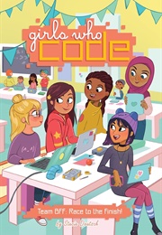 Girls Who Code: Team BFF: Race to the Finish! (Stacia Deutsch)