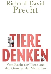 Tiere Denken (Richard David Precht)