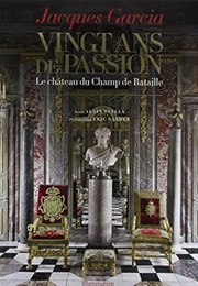 Vingt Ans De Passion (Jacques Garcia)