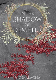 In the Shadow of Demeter (Vic Malachai)