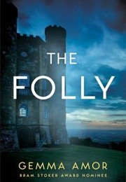 The Folly (Gemma Amor)