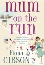 Mum on the Run (Fiona Gibson)