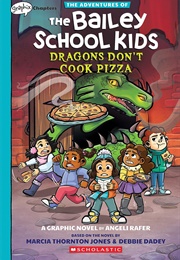 Dragons Don't Cook Pizza: The Graphic Novel (Marcia Thornton Jones(Adaptor), Debbie Dadey(Origi)