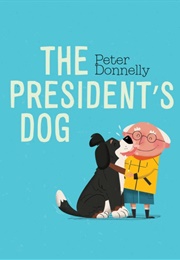 The President's Dog (Peter Donnelly)