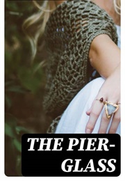 The Pier-Glass: An Enigmatic Reflection of Self and History (Graves, Robert)