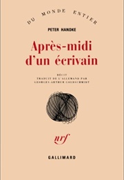 Après-Midi D'un Écrivain (Peter Handke)