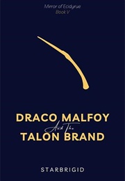 Draco Malfoy and the Talon Brand (Starbrigid)