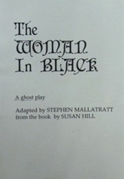 The Woman in Black (Play) (Stephen Mallatratt (Susan Hill))