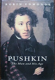 Pushkin: The Man and His Age (Robin Edmonds)