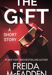The Gift (Freida McFadden)