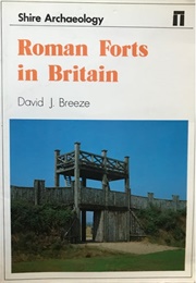 Roman Forts in Britain (David J. Breeze)