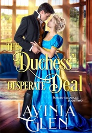 The Duchess' Desperate Deal (Lavinia Glen)