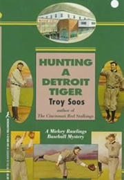 Hunting a Detroit Tiger (Troy Soos)