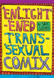 Enlightened Transsexual Comix (Sam Szabo)