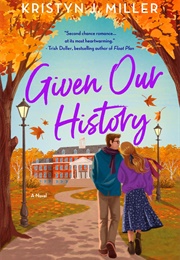 Given Our History (Kristyn J. Miller)