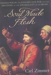 Soul Made Flesh (Carl Zimmer)