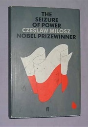 The Seizure of Power (Czeslaw Milosz)