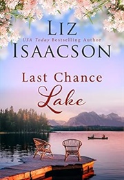 Last Chance Lake (Liz Isaacson)