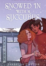 Snowed in With a Succubus (Isabelle Taylor)