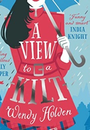 A View to a Kilt (Wendy Holden)