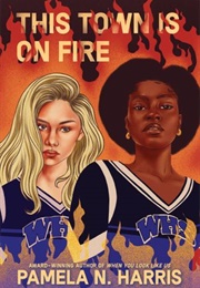 This Town Is on Fire (Pamela N.Harris)