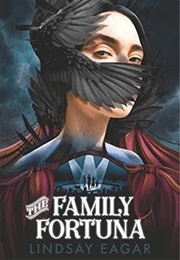 The Family Fortuna (Lindsay Eagar)