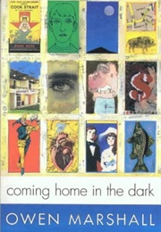 Coming Home in the Dark (Owen Marshall)