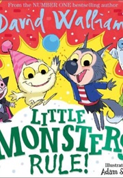 Little Monsters Rule! (David Walliams)