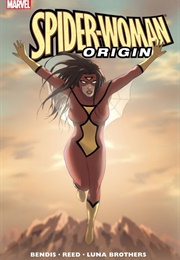 Spider-Woman: Origin (2006) (Bendis; Reed; Luna)