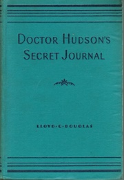 Dr. Hudson's Secret Journal (Lloyd C. Douglas)