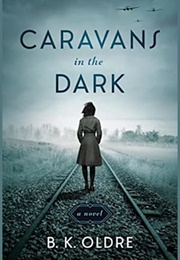Caravans in the Dark (B K Oldre)