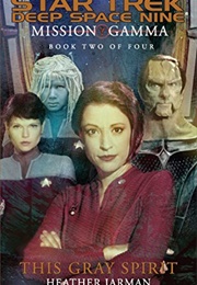 Mission: Gamma - This Gray Spirit (Heather Jarman)