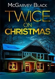 Twice on Christmas (McGarvey Black)