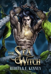 The Sea Witch (Rebecca F. Kenney)