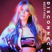 Disconnect - Becky Hill & Chase & Status