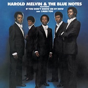 If You Don't Know Me by Now - Harold Melvin & the Blue Notes