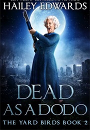 Dead as a Dodo (Hailey Edwards)