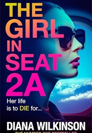 The Girl in Seat 2A (Diana Wilkonson)
