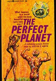 The Perfect Planet (Evelyn E. Smith)