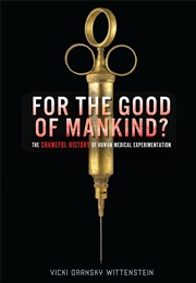 For the Good of Mankind? (Vicki Oransky Wittenstein)